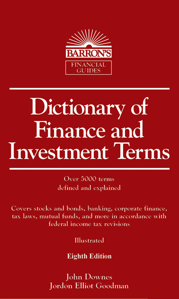 Title details for Dictionary of Finance and Investment Terms by John Downes and Jordan Elliot Goodman - Available